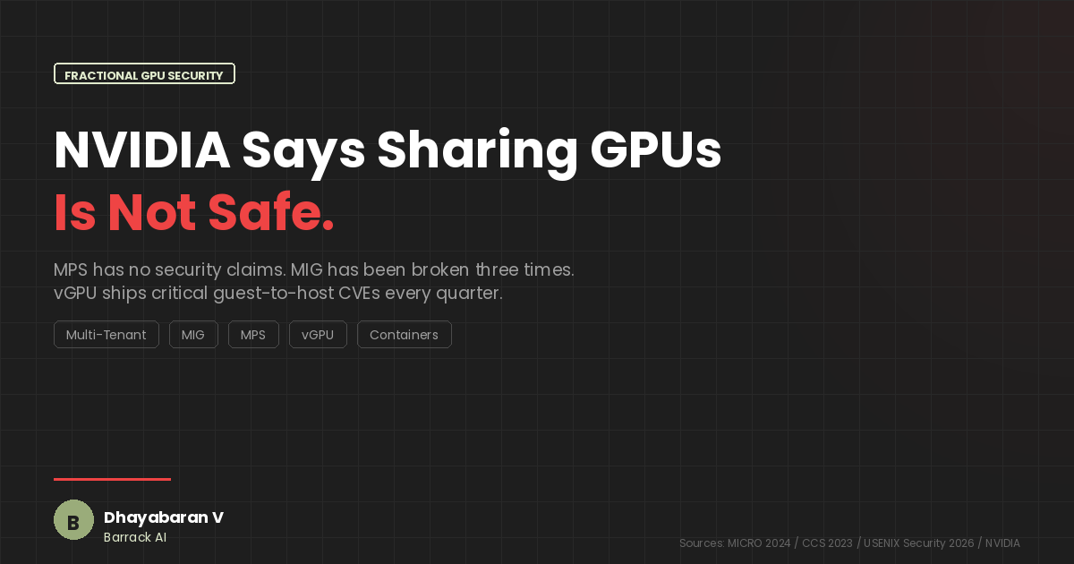 Fractional GPU Security: NVIDIA Says Sharing GPUs Is Not Safe | Barrack AI